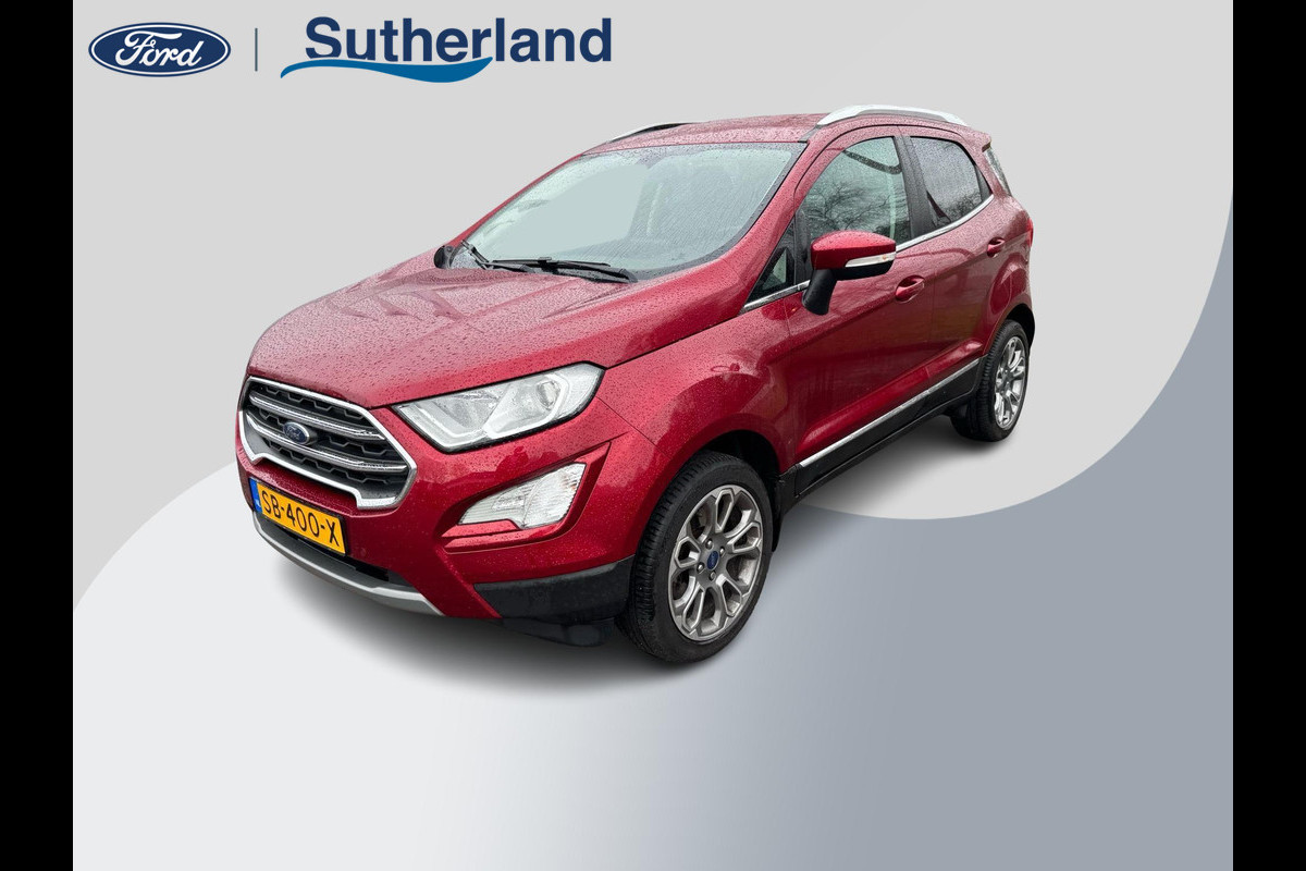 Ford EcoSport 1.0 EcoBoost Titanium 125pk | Navigatie | Winter Pack | Camera | 17 inch | Privacy glass