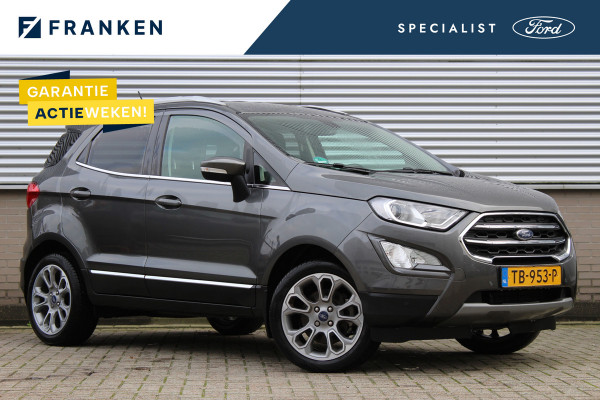 Ford EcoSport 1.0 EcoBoost 125PK Titanium | Automaat | Trekhaak | BLIS | Winterpack | Navigatie