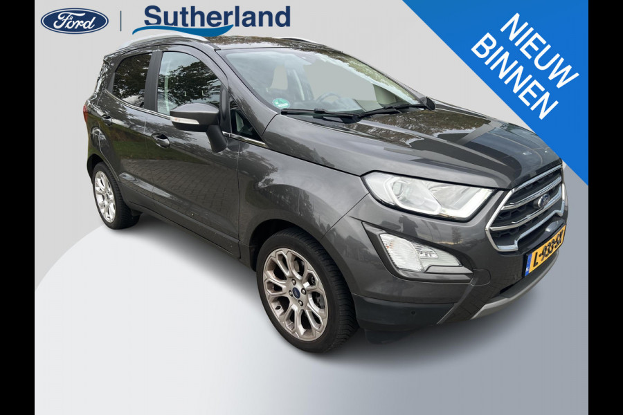 Ford EcoSport 1.0 EcoBoost 125 PK Titanium AUtomaat | WORDT VERWACHT | Trekhaak | Winter Pack | Bang&Olufsen | Camera | Navigatie