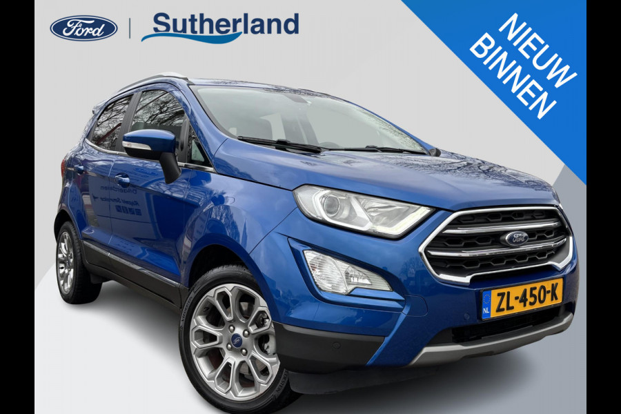 Ford EcoSport 1.0 EcoBoost Titanium 125pk | Trekhaak | Winter Pack | Navigatie | Camera | 17 inch | Dodehoeksensoren