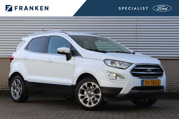 Ford EcoSport 1.0 EcoBoost Titanium | Trekhaak | Camera | Winterpack | B&O | BLIS | NL Auto